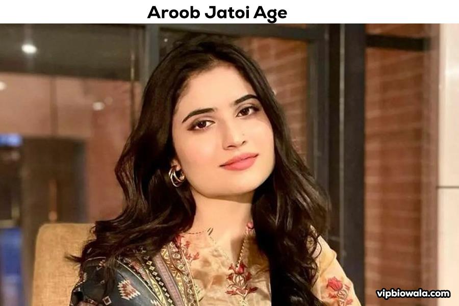 Aroob Jatoi Age