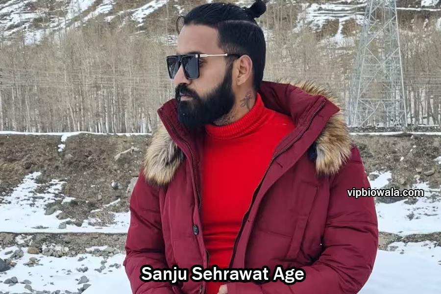 Sanju Sehrawat Age